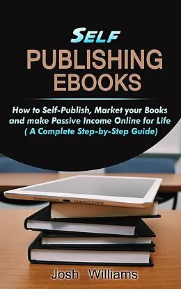 E-Book (epub) Self-Publishing eBooks von Josh Williams