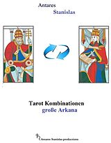 E-Book (epub) Tarotkarten Kombinationen, große Arkana von Antares Stanislas