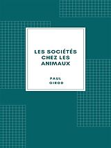 eBook (epub) Les sociétés chez les animaux de Paul Girod