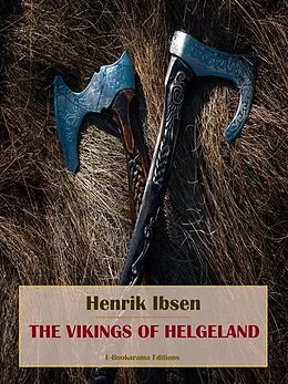 E-Book (epub) The Vikings of Helgeland von Henrik Ibsen