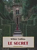 E-Book (epub) Le secret von Wilkie Collins