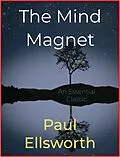 E-Book (epub) The Mind Magnet von Paul Ellsworth