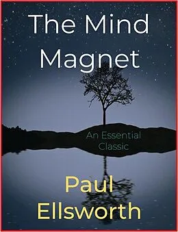 E-Book (epub) The Mind Magnet von Paul Ellsworth