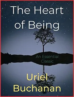 E-Book (epub) The Heart of Being von Uriel Buchanan
