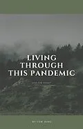 E-Book (epub) Living Through This Pandemic von Tom Garz