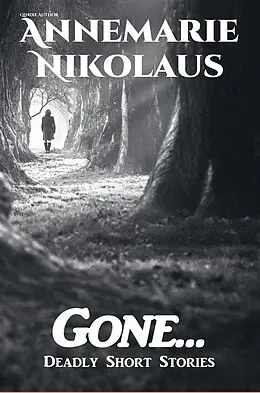 E-Book (epub) Gone... von Annemarie Nikolaus