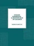 E-Book (epub) Cesare Lombroso, a modern man of science von Hans Kurella