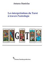 eBook (epub) Les interprétations du Tarot à travers l'astrologie de Antares Stanislas