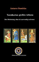 E-Book (epub) Tarotkarten großen Arkana. Ihre Bedeutung, ohne sie auswendig zu lernen von Antares Stanislas