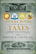 E-Book (epub) Stocks, Bonds & Taxes von Phillip B. Chute