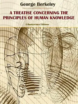 E-Book (epub) A Treatise Concerning the Principles of Human Knowledge von George Berkeley