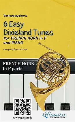 E-Book (epub) French Horn in F & Piano "6 Easy Dixieland Tunes" horn parts von American Traditional, Mark W. Sheafe, Thornton W. Allen