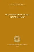 E-Book (epub) The engraving of Christ in man's heart von Archimandrite Zacharias Zacharou