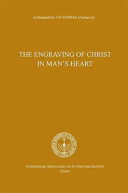 E-Book (epub) The engraving of Christ in man's heart von Archimandrite Zacharias Zacharou