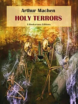 E-Book (epub) Holy Terrors von Arthur Machen