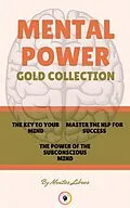E-Book (epub) The key to your mind - the power of the subconscious mind - master the nlp for success (3 books) von Mentes Libres