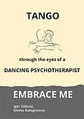 E-Book (epub) Embrace Me von Emma Kologrivova, Igor Zabuta