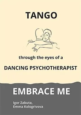 E-Book (epub) Embrace Me von Emma Kologrivova, Igor Zabuta