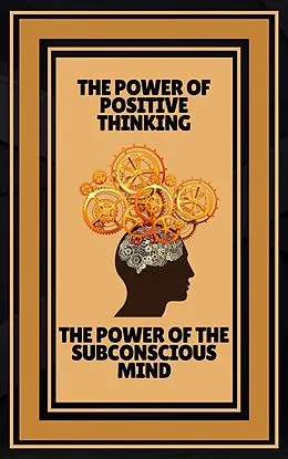 E-Book (epub) The Power of Positive Thinking - The Power of the Subconscious Mind von Mentes Libres