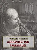 E-Book (epub) Gargantua and Pantagruel von François Rabelais