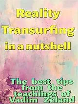 E-Book (epub) Reality Transurfing in a nutshell - The best tips from Vadim Zeland von Fer Rov