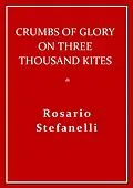E-Book (epub) Crumbs of Glory on three thousand kites von Rosario Stefanelli