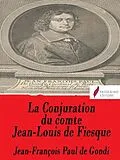 E-Book (epub) La Conjuration du comte Jean-Louis de Fiesque von Jean François Paul de Gondi