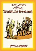 E-Book (epub) THE STORY OF THE TREASURE SEEKERS - Book 1 in the Bastable Children's Adventure Trilogy von E. Nesbit