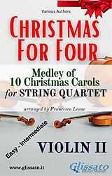 E-Book (epub) Violin II part - String Quartet Medley "Christmas for four" von Various Authors, a cura di Francesco Leone