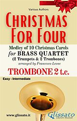 E-Book (epub) Bb Trombone 2 treble clef part - Brass Quartet Medley "Christmas for Four" von Various Authors, Christmas Carols, a cura di Francesco Leone
