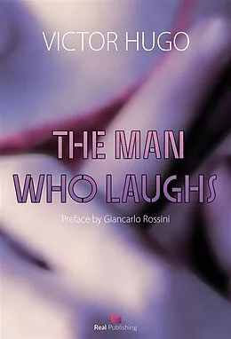 E-Book (epub) The Man Who Laughs von Victor Hugo, Giancarlo Rossini