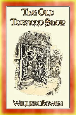 E-Book (epub) THE OLD TOBACCO SHOP - A Story about a Boy who sought Adventure von William Bowen