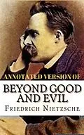 E-Book (epub) Beyond Good and Evil (Annotated) von Nietzsche Wilhelm Friedrich