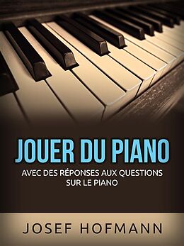 eBook (epub) Jouer du piano (Traduit) de Josef Hoffman