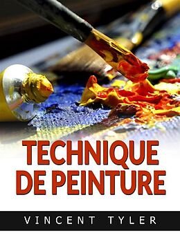 eBook (epub) Tecnique de peinture (Traduit) de Vincent Tyler