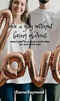 E-Book (epub) love a guy without being obvious von Emma Raymond