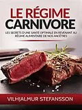 E-Book (epub) Le Régime Carnivore (Traduit) von Vilhjalmur Stefansson