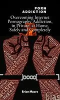 E-Book (epub) porn addiction von Brian Moore