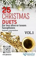 E-Book (epub) 25 Christmas Duets for altos or tenors saxes - VOL.1 von Wolfgang Amadeus Mozart, Alfonso Maria De Liguori, Johannes Brahms