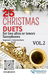 eBook (epub) 25 Christmas Duets for altos or tenors saxes - VOL.2 de Alfonso Maria De Liguori, Xaver Franz Gruber, Henry John Hopkins