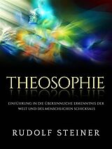 E-Book (epub) Theosophie (Übersetzt) von Rudolf Steiner