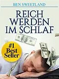 E-Book (epub) Reich werden im schlaf (Übersetzt) von Ben Sweetland