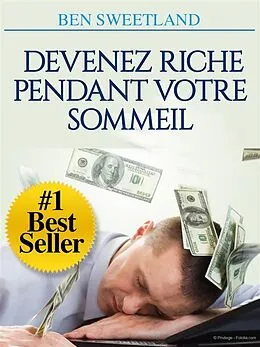 E-Book (epub) Devenez riche pendant votre sommeil (Traduit) von Ben Sweetland