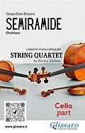 E-Book (epub) Cello part of "Semiramide" for String Quartet von Gioacchino Rossini, A Cura Di Enrico Zullino