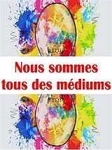 eBook (epub) Nous sommes tous des médiums de Angela Heal