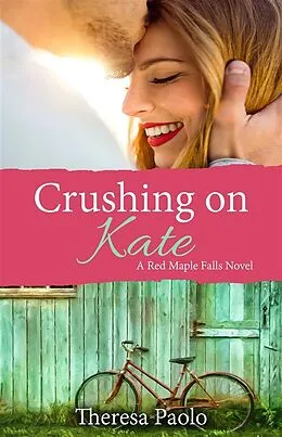 E-Book (epub) Crushing on Kate von Theresa Paolo