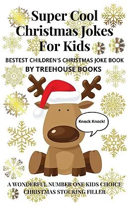 E-Book (epub) Super Cool Christmas Jokes for Kids: Bestest Children's Christmas Joke Book von Treehouse Books
