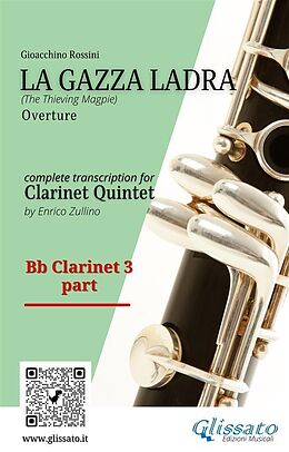 eBook (epub) Bb Clarinet 3 part of "La Gazza Ladra" overture for Clarinet Quintet de Gioacchino Rossini, A Cura Di Enrico Zullino