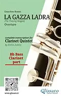 E-Book (epub) Rossini: La Gazza Ladra Overture - Bass Clarinet Part for Clarinet Quintet (Advanced Level) von Gioacchino Rossini, A Cura Di Enrico Zullino