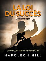 eBook (epub) La loi du Succès - Deuxième leçon (Traduit) de Napoleon Hill